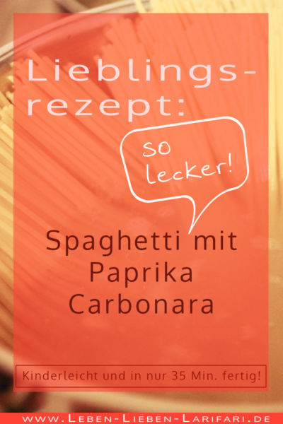 Rezept: Spaghetti mit Paprika Carbonara • Leben, Lieben, Larifari