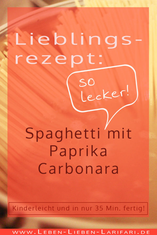 Rezept: Spaghetti mit Paprika Carbonara • Leben, Lieben, Larifari